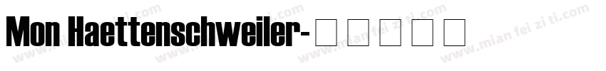 Mon Haettenschweiler字体转换